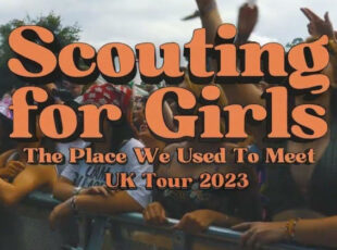 SCOUTING FOR GIRLS ANNOUNCE HUGE AUTUMN UK HEADLINE TOUR
