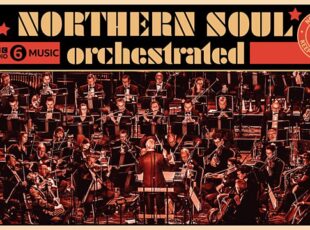 NORTHERN SOUL BBC PROM HITS THE ROAD FOR NORTHERN SOUL ORCHESTRATED APRIL AND MAY 2024 TOUR